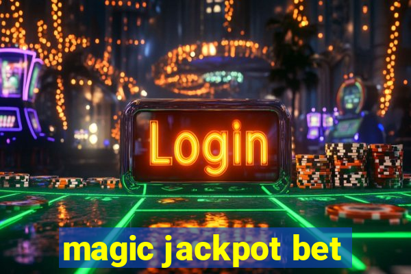 magic jackpot bet